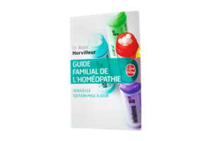 Guide familial de l'Homéopathie du Dr Alain Horvilleur
