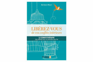 Libérez-vous de vos conflits intérieurs