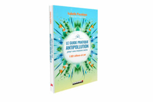 Le guide pratique pour une maison antipollution pour une maison saine